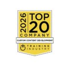 Recognition badge reading '2026 Top 20 Company' for Custom Content Development by Training Industry, on a yellow shield.
